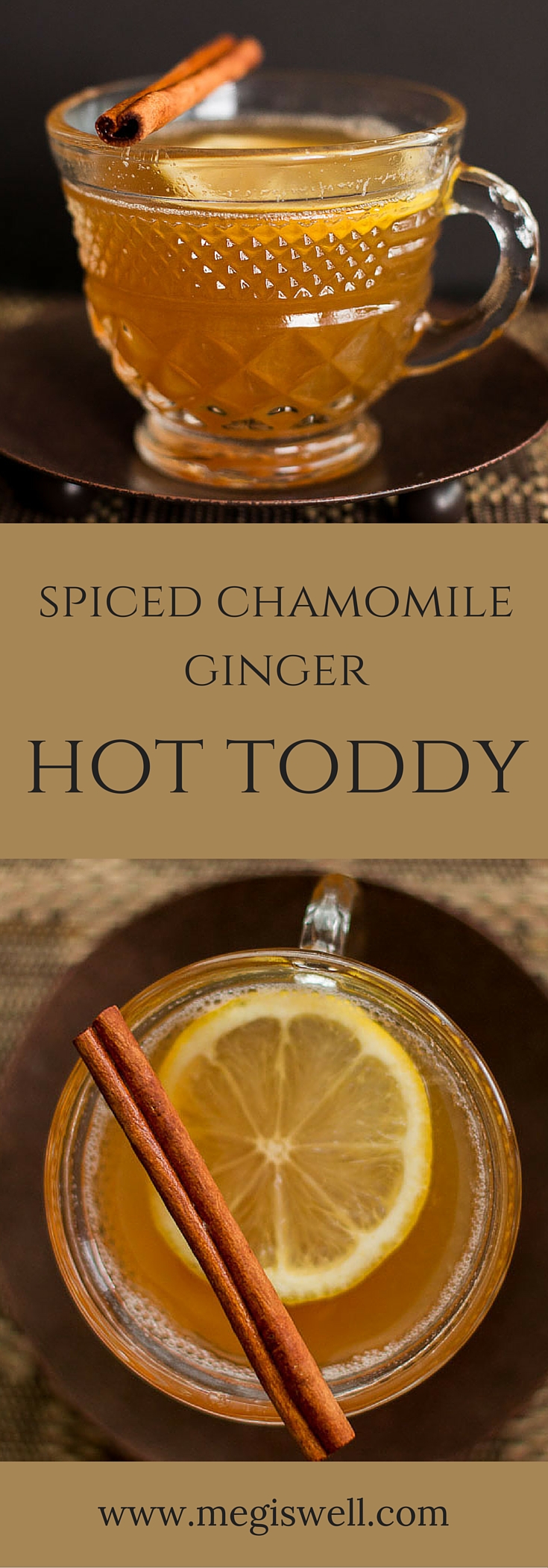 This Spiced Chamomile Ginger Hot Toddy has all the ingredients to make you feel better and satisfy your taste buds. | www.megiswell.com