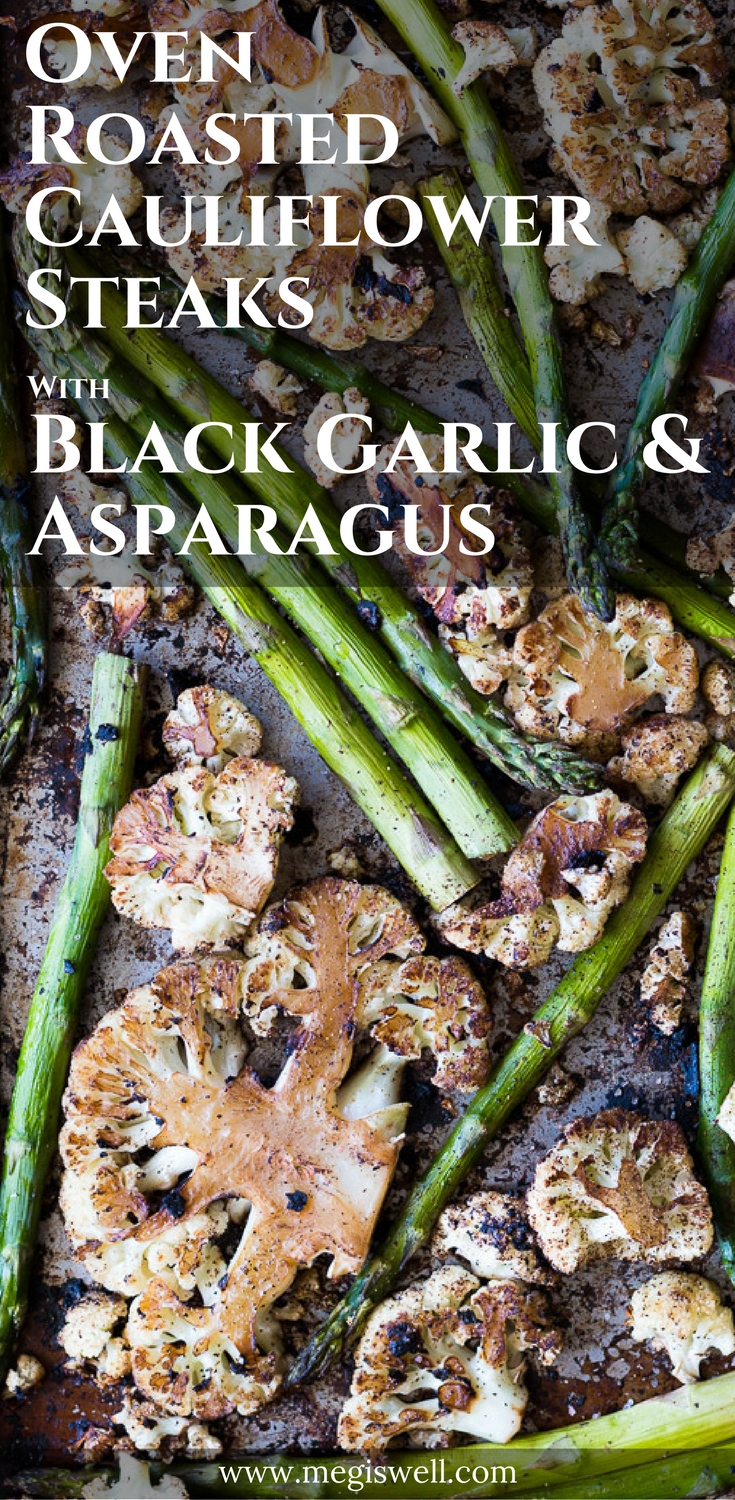 Oven Roasted Cauliflower Steaks with Black Garlic and Asparagus is a very simple and quick one-sheet meal that has a ton of flavor thanks to the umami of black garlic. | www.megiswell.com