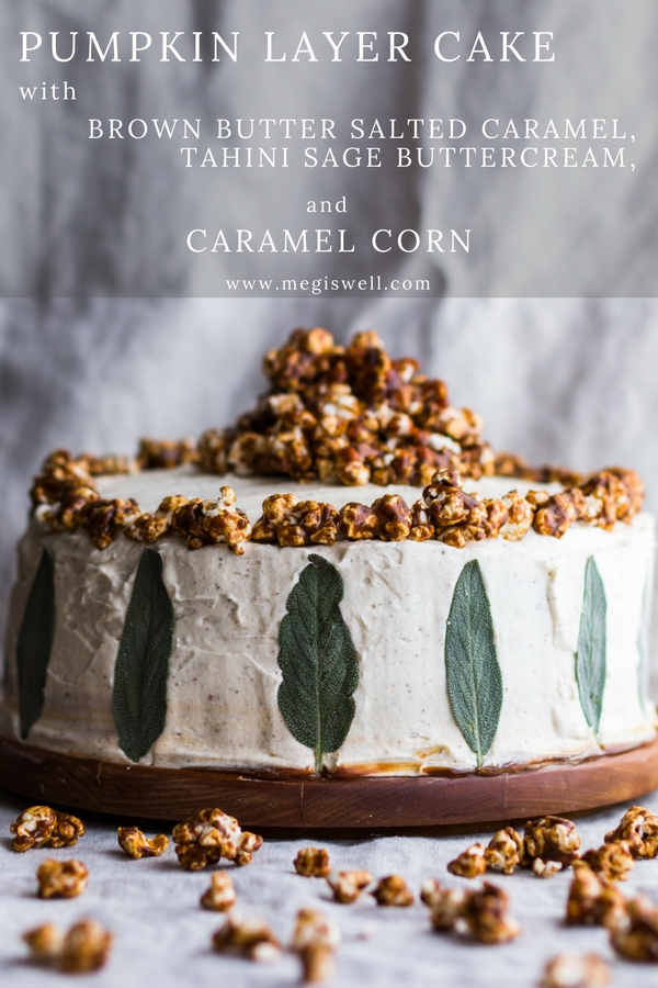 This Pumpkin Layer Cake with Brown Butter Salted Caramel, Tahini Sage Buttercream, and Caramel Corn is the ultimate fall cake. | #fall #pumpkin #cake | www.megiswell.com