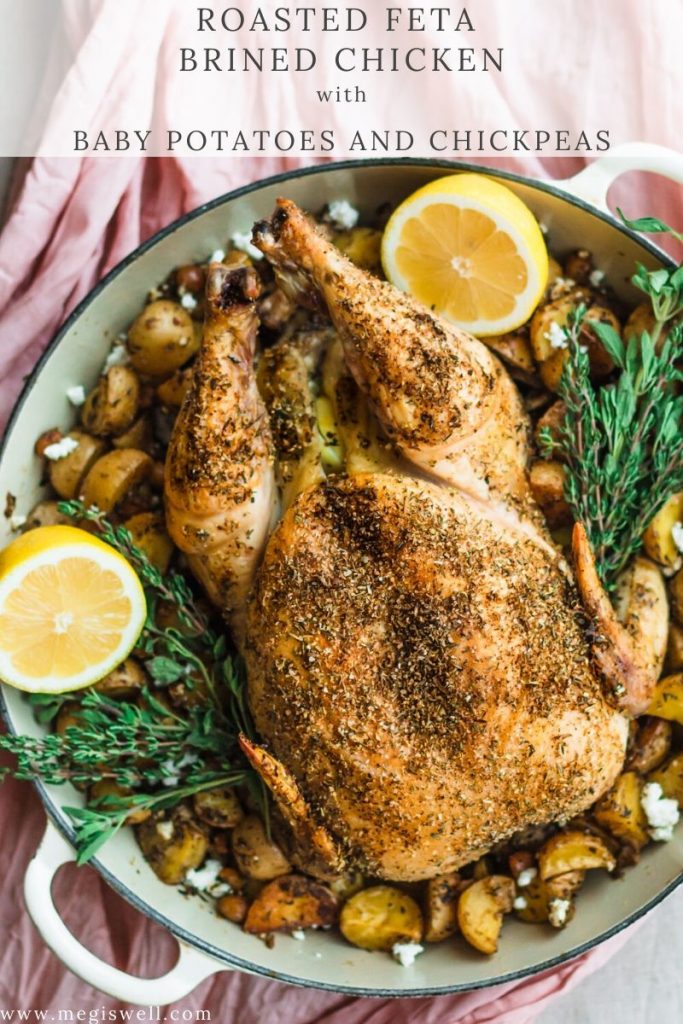 Roasted Feta Brined Chicken with Baby Potatoes and Chickpeas is a wonderfully simple meal that has gourmet restaurant quality taste! | Friendsgiving | Whole Chicken Dinner | www.megiswell.com 